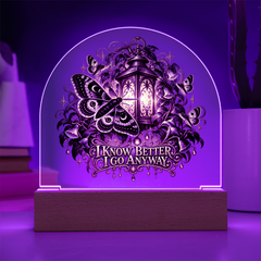 I Know Better I Go Anyway moth lamp glowing purple